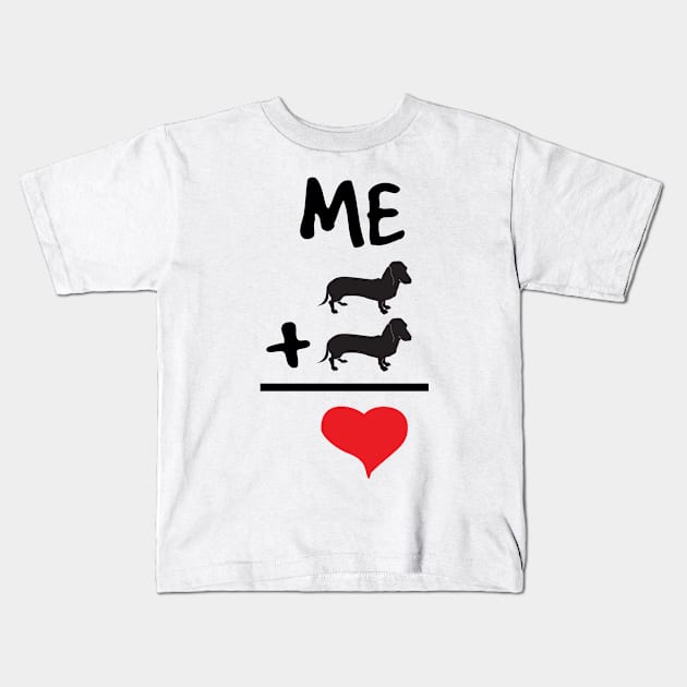 Me Plus Two Doxies Equals Love... Kids T-Shirt by veerkun